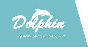 We are Dolphin Glass Specialists LLC